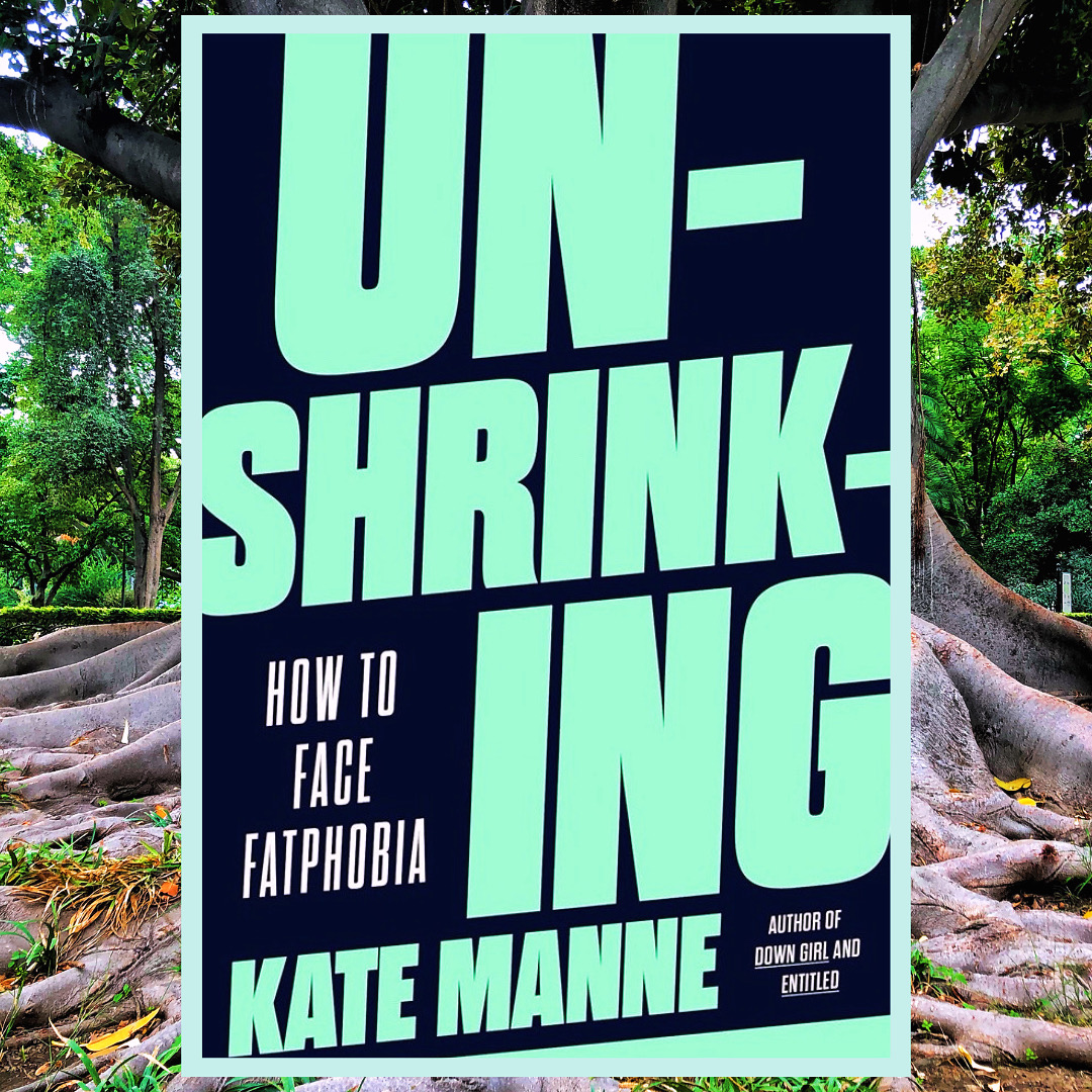 You are currently viewing Unshrinking: How to Face Fatphobia